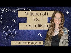 Witchcraft vs Occultism || WHAT'S THE DIFFERENCE?!