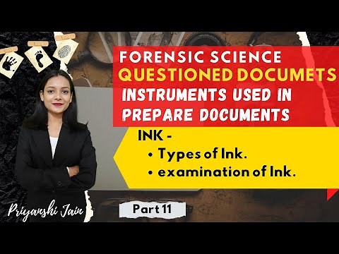 Inks, Types of Ink and Examination of Ink | Questioned Documents Part 11 | Priyanshi Jain Forensic