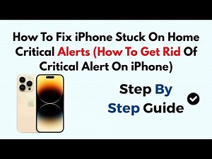 How To Fix iPhone Stuck On Home Critical Alerts (How To Get Rid Of Critical Alert On iPhone)