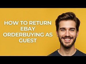 How to Return Ebay Orderbuying as Guest - GUIDE!