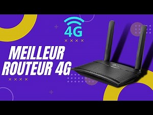 Meilleur routeur 4G - 2023 ⭐ Comparatif & Guide d'achat ✅