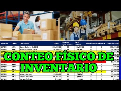 Cómo hacer un inventario físico de un almacén o negocio, cómo hacer conteo físico de inventario