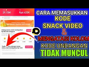 CARA MEMASUKKAN KODE UNDANGAN SNACK VIDEO & MENGATASI KOLOM KODE YANG TIDAK MUNCUL 2022