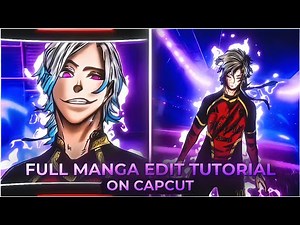 Advanced Manga Edit Tutorial in CapCut Mobile | Full PC-Level Edit