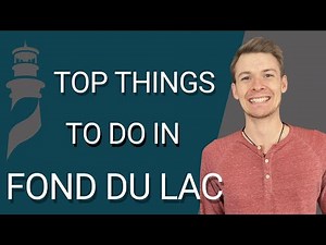 5 Things to Do in Fond Du Lac in 2023