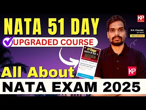 🔥All About NATA Exam 2025 | NATA 51 Day Upgraded Course | KP Classes