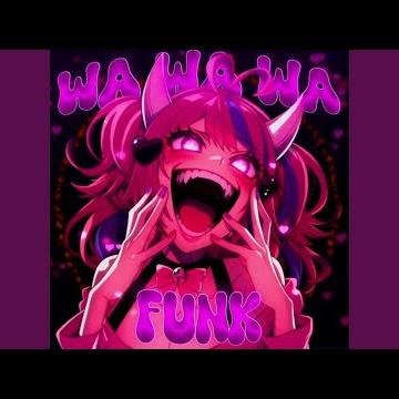 WA WA WA FUNK (Super Slowed)