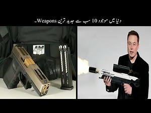 10 Most Advance Weapons In The World | Haider Tech