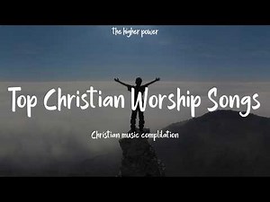 Top Christian Worship Songs of 2027 ⛪ Powerful Praise & Worship Songs