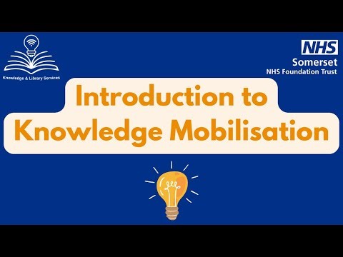 Knowledge Mobilisation: What is KM?