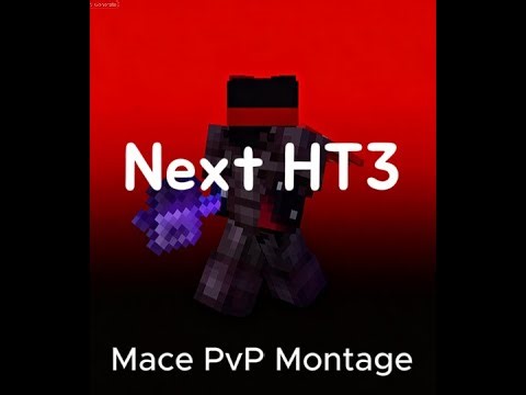 Next HT3 Mace PvP Montage 2