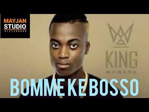 KING MONADA. BOMME KE BOSSO