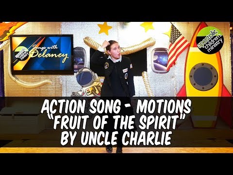 Action Song with Delaney - Motions - Fruit of the Spirit by Uncle Charlie