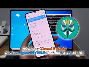 ROOT Any Xiaomi & POCO Devices HyperOS / MIUI (Android 13, 14, 15, 16)