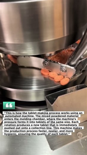 "This is how the tablet-making process works using an automated machine.
