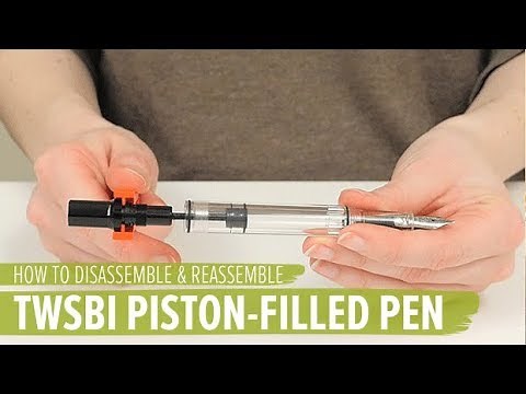 How to Disassemble & Reassemble a TWSBI Piston-Filled Pen