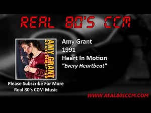 Amy Grant - Every Heartbeat