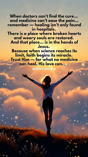 For the times when doctors can't find the cure and medicine can't ease the pain, remember this truth: when science reaches its limit, faith begins its miracle. Our true restoration is found not just in a hospital, but in the unwavering love of Jesus. #SpiritualHealing #PowerOfFaith #JesusRestores | Sarah Germina