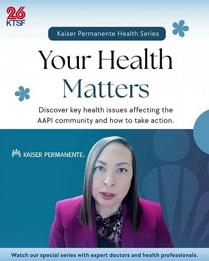 【KTSF x Kaiser Permanente】Kaiser Permanente Health Series: AAPI Community Insights