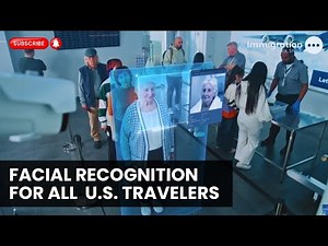 US to Enforce Facial Recognition for All Travelers