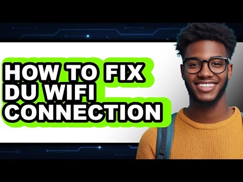 How to Fix Du Wifi Connection - Step by Step