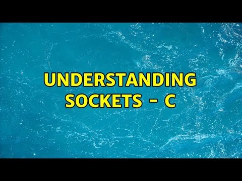 understanding sockets - c (3 Solutions!!)