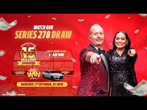 Watch Our Live Draw Series 278 Grand Prize AED 15 Million