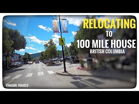 100 Mile House, British Columbia, Canada, Let's have a Look!