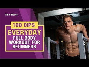 Do 100 Dips Every Day and This Will Happen to Your Body