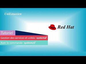 Comment gérer les services et unités ‘systemd’ avec la commande ‘systemctl' dans RHEL 7