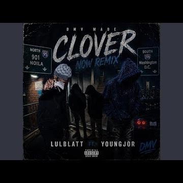 LulBlatt x YoungJor (Clover Now Re mix)