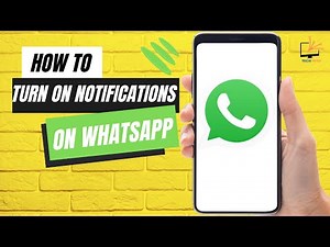 How to Turn on Notification on WhatsApp [STEP BY STEP]