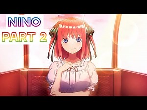 The Quintessential Quintuplets: Five Memories Spent With You (Nino Part 2)