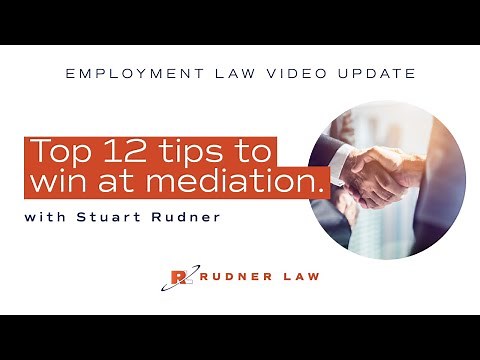 Top 12 Tips to WIN at Mediation!