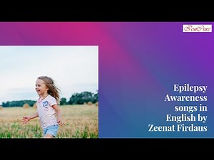 Epilepsy Awareness Songs in English | Song 8 | It's Called Epilepsy | Zeenat Firdaus