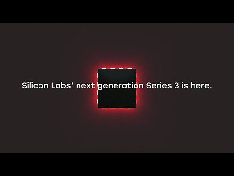 Series 3: Purpose-Built for the IoT - Silicon Labs