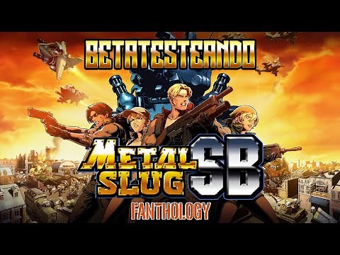 NUEVO METAL SLUG 2021 - Metal Slug de a 4 jugadores! - Metal Slug SB Fanthology - BetaTesteando