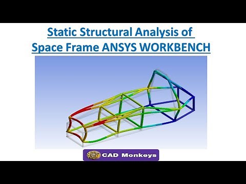 Static Structural Analysis of Space Frame using ANSYS WORKBENCH.