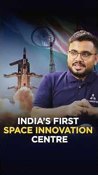 India’s First Space Innovation Center — The Untold Story
