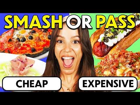 Smash or Pass: Cheap vs. Expensive Foods!