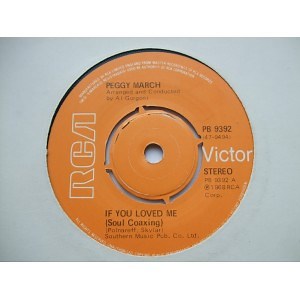 Peggy March - If You Loved Me (Soul Coaxing) / Thinking Through My Tears