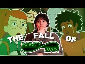 WHAT HAPPENED TO INFINITY TRAIN? THE FALL OF INFINITY TRAIN - A Video Essay and Summary