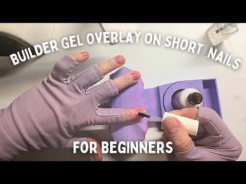 Builder Gel Overlay On Short Natural Nails for Beginners