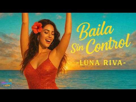 Luna Riva – Baila Sin Control (Official Audio)
