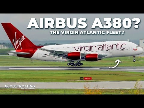 AIRBUS A380? - The Virgin Atlantic Fleet