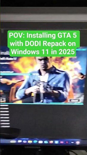 POV: Installing GTA 5 with DODI Repack on Windows 11 in 2025