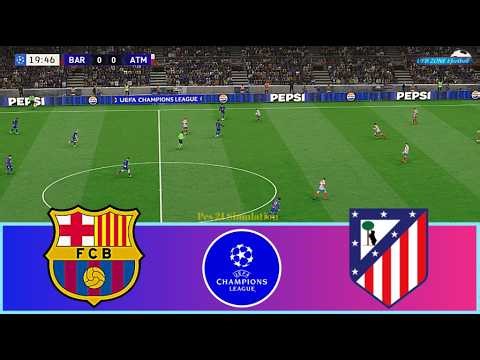 🔴Barcelona vs Atletico Madrid | UEFA Champions League Excitement | PES 21 Simulation