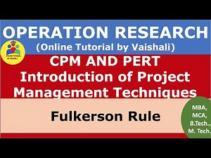 CPM PERT - Introduction - Critical Path And Project Evaluation Review Technique - Operation Research