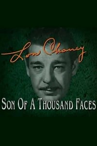 Lon Chaney Son of a Thousand Faces (1995) - Movie