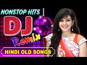 Hindi Old Dj Song | 90s Hindi Superhit Dj Mashup Remix Song (Old is Gold) Hi Electro Bass Mix Live